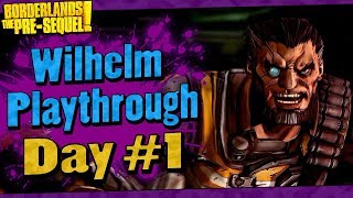 Borderlands The Pre-Sequel | Wilhelm Playthrough Funny Moments And Drops | Day #1