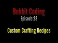 Bukkit Coding 1.11 | Episode 23 - Custom Crafting Recipes