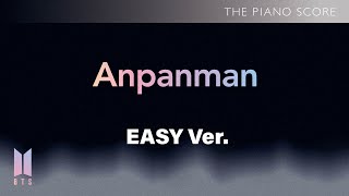 THE PIANO SCORE : BTS (방탄소년단) ‘Anpanman’ | Easy ver.