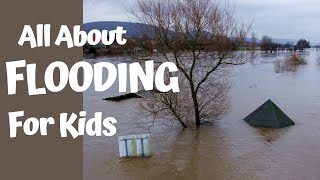 Why Flooding Happens. Flooding For Kids. Educational Video about Flooding. Hurricane Flooding