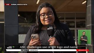 2024 Elections | ANC challenges use of MK logo and name