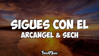 Arcangel x Sech - Sigues Con Él (Letra/Lyrics)