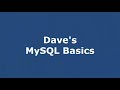 Dave's MySQL Basics - Episode 6 -Auto Increment