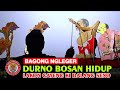 WAYANG KULIT LAKON NGEE-DERR || DURNO BOSAN HIDUP KI DALANG SENO NUGROHO