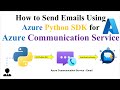 How to Send Email Using Azure Python SDK for Azure Communication Service  #devops #azure #automation