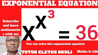 Exponential Equation|| How To Solve This Exponential Equation Quickly|| If x^x^3 = 36, then x = ?