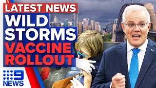 NSW smashed by wild weather, Five- to 11-year-olds eligible for Pfizer in January | 9 News Australia