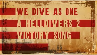 We Dive as One - A Helldivers 2 Victory Song #helldivers2 #sony #victory