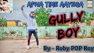 Apna Time Aayega // Gully Boy // Urban Dance // Choreography - #DanceWithRishu