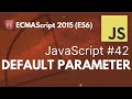 Default parameters in JavaScript - #42 @Everyday-Be-Coding
