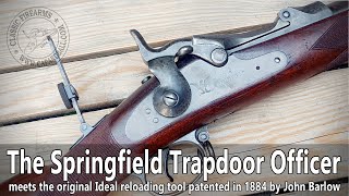 Original Springfield Trapdoor Officer model meets original Ideal 45-70-500 tool