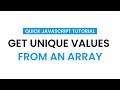 How To Get Unique Values From An Array With Javascript