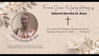 Funeral Service In Loving Memory of Alberta Bernita St. Rose | February 17 | 10 a.m.