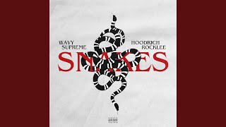 Snakes (feat. Hoodrich Rocklee)