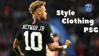 Neymar JR / PSG / Clothing  / Style