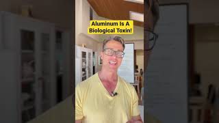 Aluminum Is A Biological Toxin!