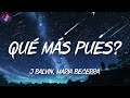 J Balvin, Maria Becerra ╸Qué Más Pues? | Letra/Lyrics