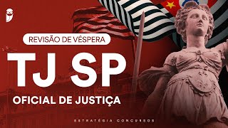 Revisão de  Véspera TJ SP - Oficial de Justiça