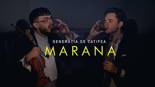 Generatia De Catifea - MARANA (Official Clip)