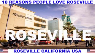 10 REASONS PEOPLE LOVE ROSEVILLE CALIFORNIA USA