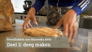 Masterclass desembrood maken door Maroeska Metz. Deel 2: het deeg