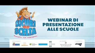 SICURI PER SCELTA Webinar - Scuola Secondaria di Primo grado