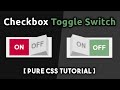 Checkbox Toggle Switch ( ON/OFF ) || HTML5 & CSS3 || Full Tutorial