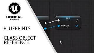 Unreal Engine 5 Blueprints - Class Object Reference 16