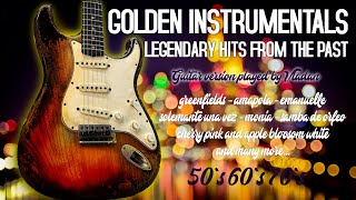 Golden  Instrumentals Legendary Hits From The Past 50`s 60`s 70`s  - Guitar by Vladan HQ Sound