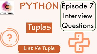Python Interview Questions | Tuple In Python | Difference Between List And Tuple | Python Tuples