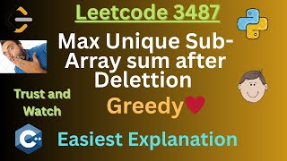 Leetcode(POTD0 :3487. Maximum Unique Subarray Sum After Deletion||Greedy||SET