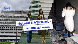 Hotelul Național (Intourist): un lux pierdut în timp