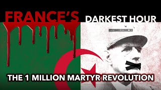 FRANCE’S DARKEST HOUR – The One Million Martyr Revolution