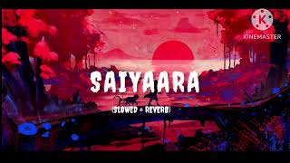 Saiyaara(Slowed + Reverb)Lofi Remix Song For Study/Chill/||Without Copyright #withoutcopyright