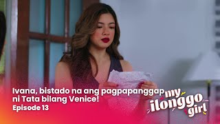 Ivana, bistado na ang pagpapanggap ni Tata bilang Venice! (Episode 13) | My Ilonggo Girl