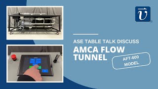 All About the AFT-600 | Automated AMCA Flow Tunnel | ASE Table Talk