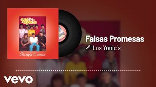 Los Yonic's - Falsas Promesas (Audio)