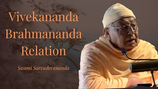 Vivekananda-Brahmananda Relation - Swami Sarvadevananda