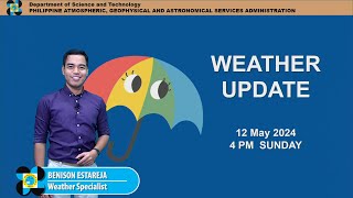 Public Weather Forecast issued at 4PM | May 12, 2024 - Sunday