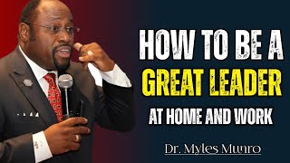 Dr.Myles Munroe: How to be a Great Leader | Unlocking Purpose And Influence #mylesmunroemotivation