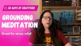 30 Days of Gratitude: Grounding Meditation