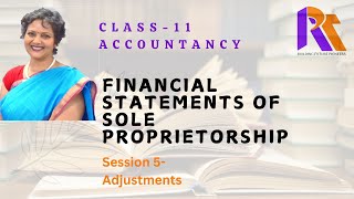 Financial Statements - Adjustments |Session-5 | Accountancy | Class- 11 |CBSE