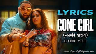 Badshah   Gone Girl लड़की ख़राब   Official Music Video   Payal Dev   Sakshi Vaidya | new song 2023