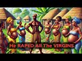 He RAPED All The VIRGINS in the Village #africantales #folktales #folk #folks #folklore