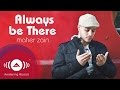 Maher Zain - Always Be There | Audio