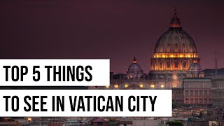 Top 5 Things to see in Vatican City | ROME VATICAN CITY| TOURS & TICKETS| VATICAN & COLOSSEUM