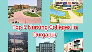 Top 5 Nursing Colleges In DURGAPUR With Details 🏥🚑👩‍⚕️ #nursing #bscnursing #gnmnursing