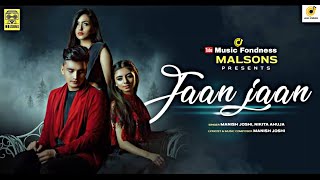 Jaan Jaan - Manish Joshi / Nikita Ahuja  / Music Fondness