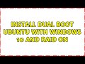 Ubuntu: Install dual boot ubuntu with windows 10 and RAID on