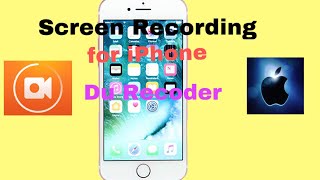 How To Record Screen With iPhone With Du Recorder Software